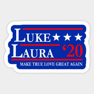 Luke and Laura Make True Love Great Again Sticker